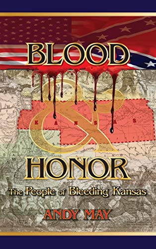 BLOOD AND HONOR: The People of Bleeding Kansas