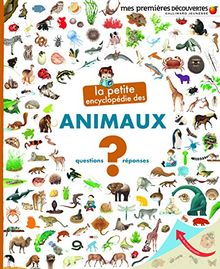 La petite encyclopédie des animaux : Questions-Réponses