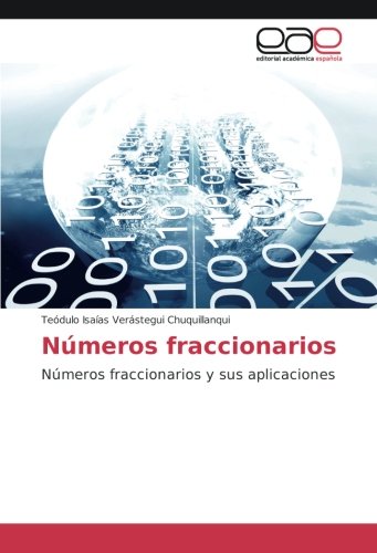Números fraccionarios: Números fraccionarios y sus aplicaciones