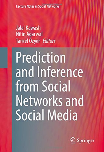 Prediction and Inference from Social Networks and Social Media (Lecture Notes in Social Networks)