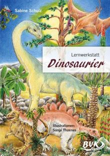Lernwerkstatt Dinosaurier: 3. bis 5. Klasse