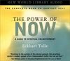 The Power of Now: A Guide to Spiritual Enlightenment: Unabridged