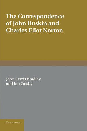 The Correspondence of John Ruskin and Charles Eliot Norton
