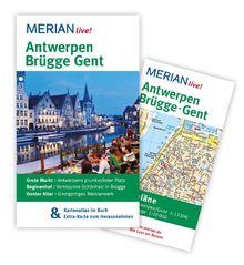 Antwerpen Brügge Gent: MERIAN live! - Mit Kartenatlas im Buch und Extra-Karte zum Herausnehmen