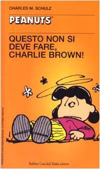 Questo non si deve fare, Charlie Brown!