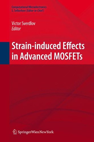 Strain-Induced Effects in Advanced MOSFETs (Computational Microelectronics)
