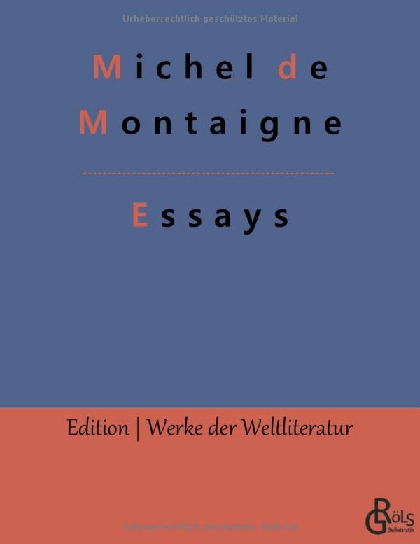 Essays (Edition Werke der Weltliteratur)