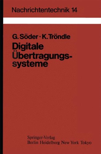 Digitale Übertragungssysteme: Theorie, Optimierung und Dimensionierung der Basisbandsysteme (Nachrichtentechnik)