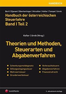 Handbuch der Österreichischen Steuerlehre / HB Steuerlehre I/2 - Theorie und Methoden, Steuerarten und Abgabenverfahren, Erbschaftsteuer, Mehrwertsteuer, Verbrauchsteuern