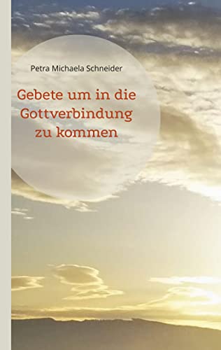Gebete um in die Gottverbindung zu kommen: DE