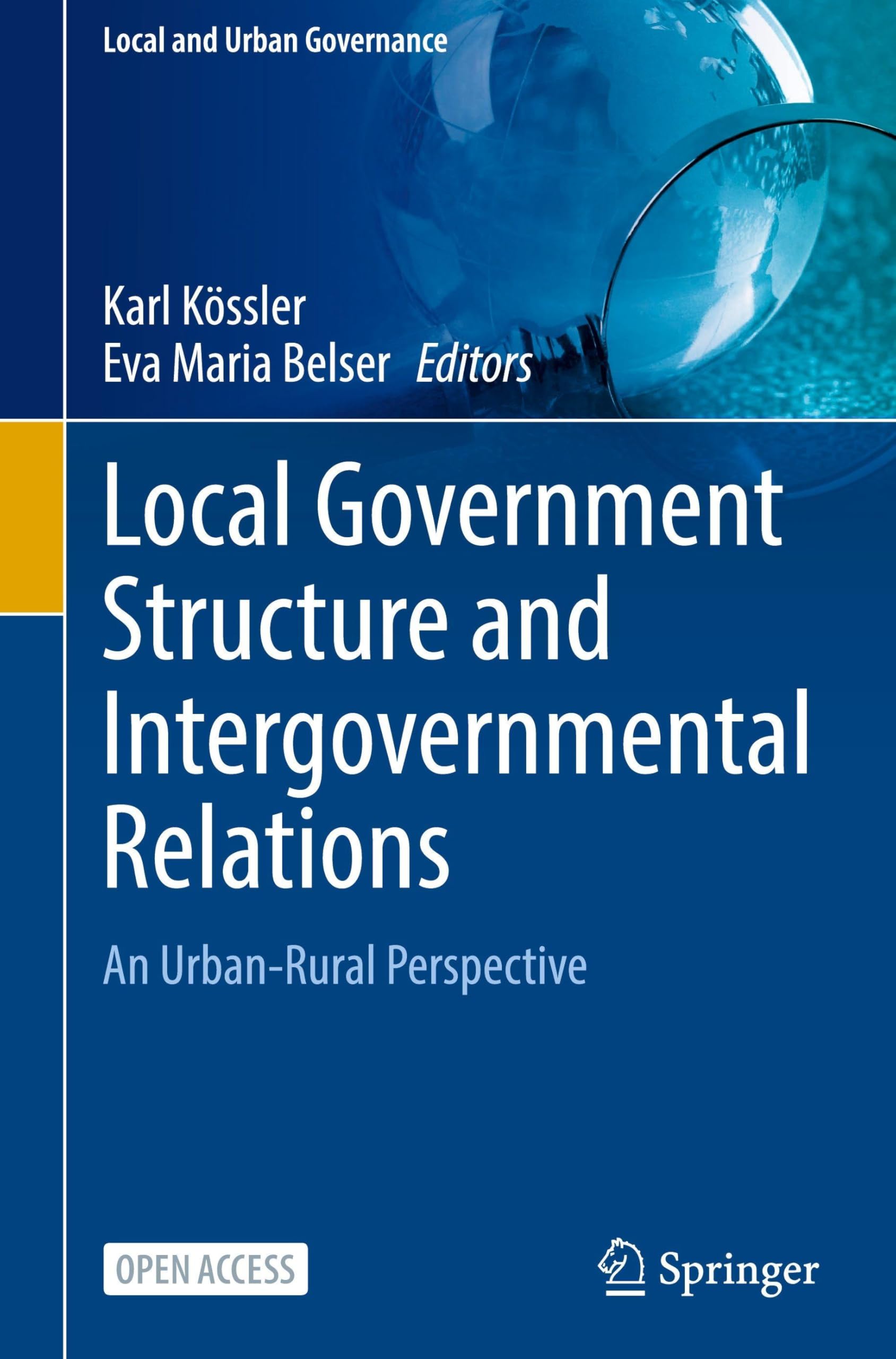 Local Government Structure and Intergovernmental Relations: An Urban-Rural Perspective (Local and Urban Governance)