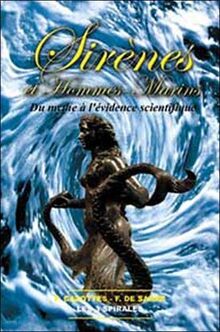 Sirÿ..nes et Hommes-marins : Du mythe ÿ  l'ÿ©vidence scientifique von Cazottes Pascal, François de Sarre | Buch | Zustand sehr gut