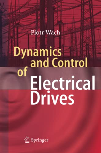 Dynamics and Control of Electrical Drives