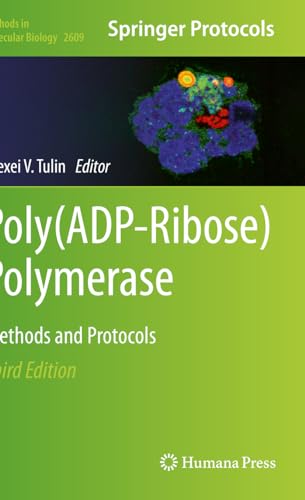 Poly(ADP-Ribose) Polymerase: Methods and Protocols (Methods in Molecular Biology, 2609, Band 2609)