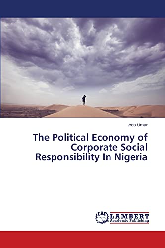 The Political Economy of Corporate Social Responsibility In Nigeria