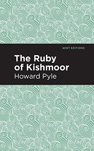 The Ruby of Kishmoor (Mint Editions―The Children's Library)