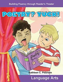 Poetry? Yuck! (Grades 1-2) (Building Fluency Through Reader's Theater Grades 1-2)