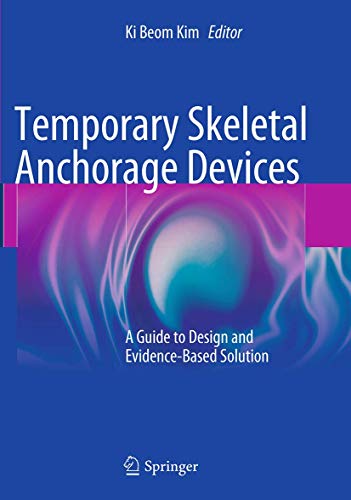 Temporary Skeletal Anchorage Devices: A Guide to Design and Evidence-Based Solution