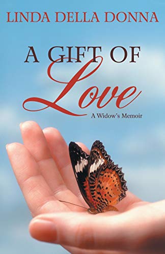 A Gift of Love: A Widow's Memoir