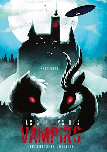DAS SCHLOSS DES VAMPIRS: ein tierisches Abenteuer
