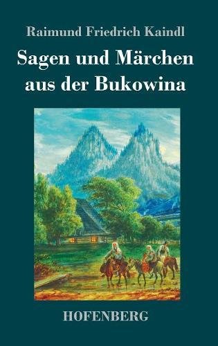 Sagen und Märchen aus der Bukowina