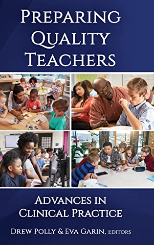 Preparing Quality Teachers: Advances in Clinical Practice