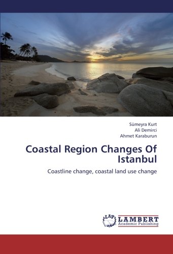 Coastal Region Changes Of Istanbul: Coastline change, coastal land use change
