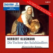 Die Tochter des Salzhändlers: Historischer Kriminalroman (ungekürzte Lesung auf 1 MP3-CD)