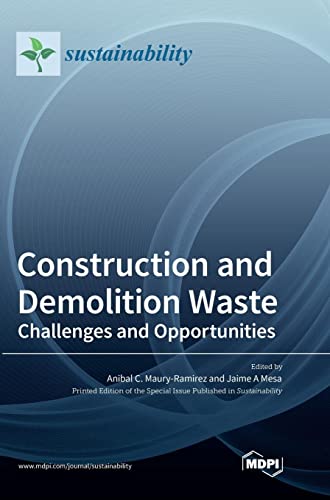 Construction and Demolition Waste: Challenges and Opportunities