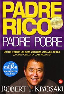 Padre rico, padre pobre (Actualidad) von Kiyosaki, Robert T., Lechter, Sharon L. | Buch | Zustand gut
