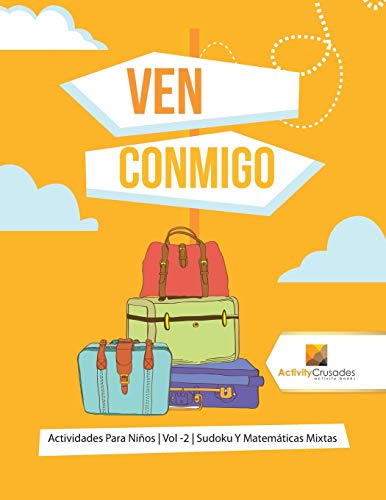 Ven Conmigo : Actividades Para Niños | Vol -2 | Sudoku Y Matemáticas Mixtas