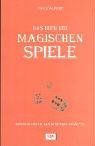 Das Buch der Magischen Spiele - Schule deine magischen Kräfte