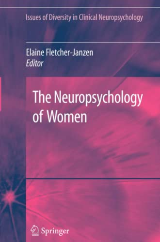 The Neuropsychology of Women (Issues of Diversity in Clinical Neuropsychology)