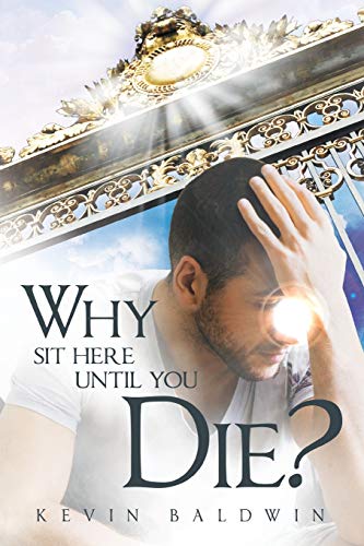 Why Sit Here until You Die?