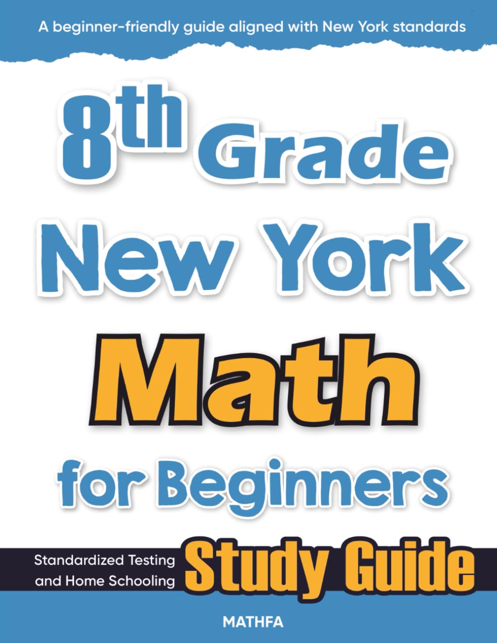 8th Grade New York Math for Beginners: Standardized Testing and Home Schooling Study Guide