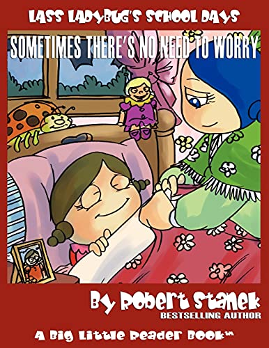 Sometimes There's No Need to Worry (Lass Ladybug's School Days #3)