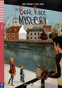 The Boat Race Mystery: Englische Lektüre mit Audio-CD für das 1. und 2. Lernjahr. Mit Annotationen und Illustrationen (Teen ELI Readers)