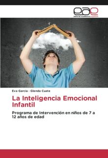 La Inteligencia Emocional Infantil: Programa de Intervención en niños de 7 a 12 años de edad