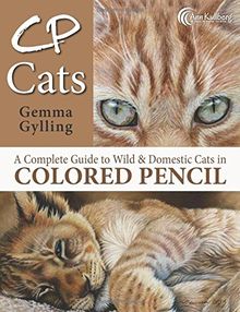 CP Cats: A Complete Guide to Drawing Cats in Colored Pencil