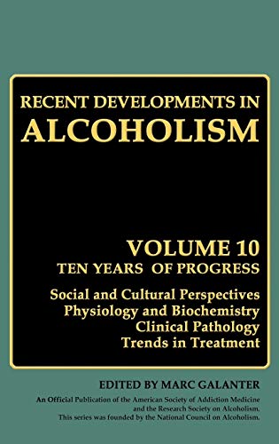 Recent Developments in Alcoholism: Alcohol and Cocaine Similarities and Differences Clinical Pathology Psychosocial Factors and Treatment Pharmacology ... Developments in Alcoholism, 10, Band 10)
