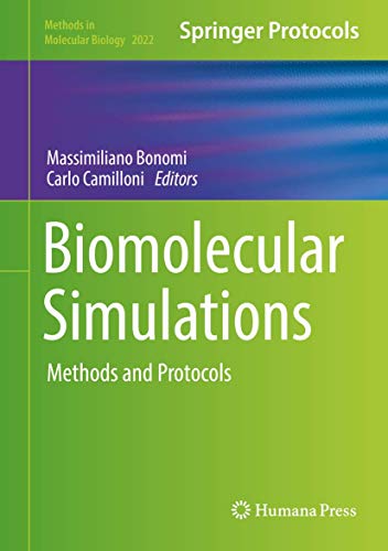 Biomolecular Simulations: Methods and Protocols (Methods in Molecular Biology, 2022, Band 2022)