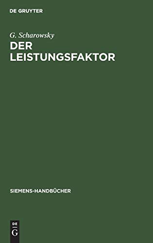 Der Leistungsfaktor (Siemens-Handbücher, 7, Band 7)