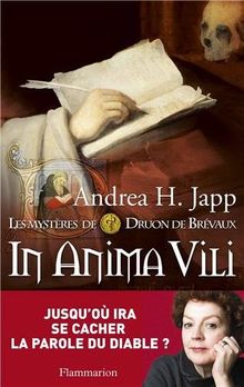 Les mystères de Druon de Brévaux, Tome 4 : In anima vili de Andrea-H Japp | Livre | état bon