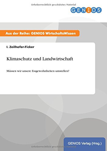 Klimaschutz und Landwirtschaft: Müssen wir unsere Essgewohnheiten umstellen?