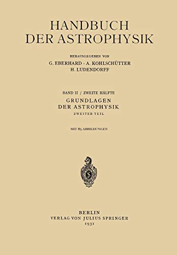 Grundlagen der Astrophysik: Zweiter Teil II (Handbuch der Astrophysik, 2/2)