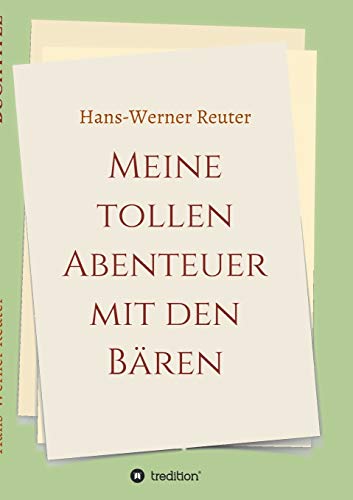 Hans-Werner Reuter Meine Tollen Abenteuer Mit Den BÄRen
