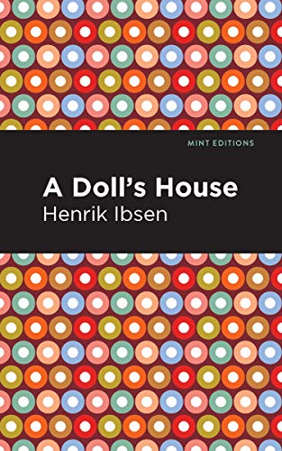 Henrik Ibsen A Doll's House (Mint Editions―Plays)