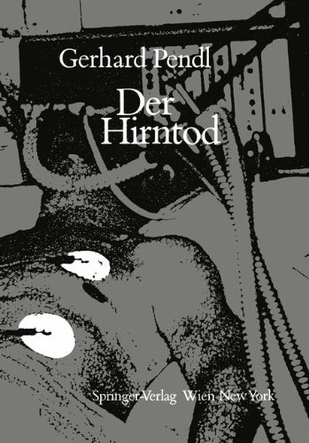Der Hirntod: Eine Einführung In Seine Diagnostik Und Problematik