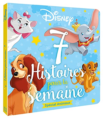 7 histoires pour la semaine. Spécial animaux