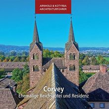 Corvey - Ehemalige Reichsabtei und Residenz (Arnhold & Kotyrba Architekturführer)